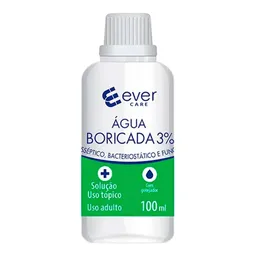 Água Boricada Ever Care 100ml - Água Boricada 3% Ever Care 100ml